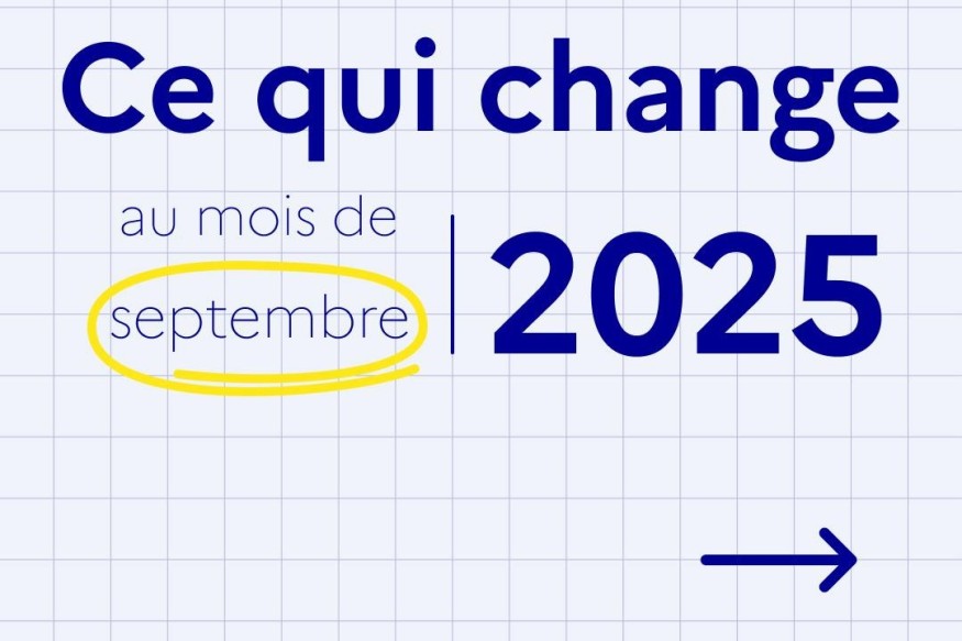 CE QUI CHANGE AU 1ER SEPTEMBRE